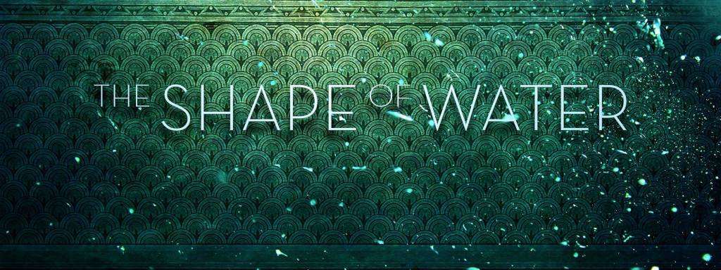Film review: “The Shape of Water”(2017)