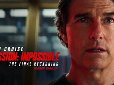 Teaser: “Mission: Impossible: The Final Reckoning”&nbsp;(2025)
